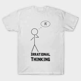 Irrational Thinking T-Shirt